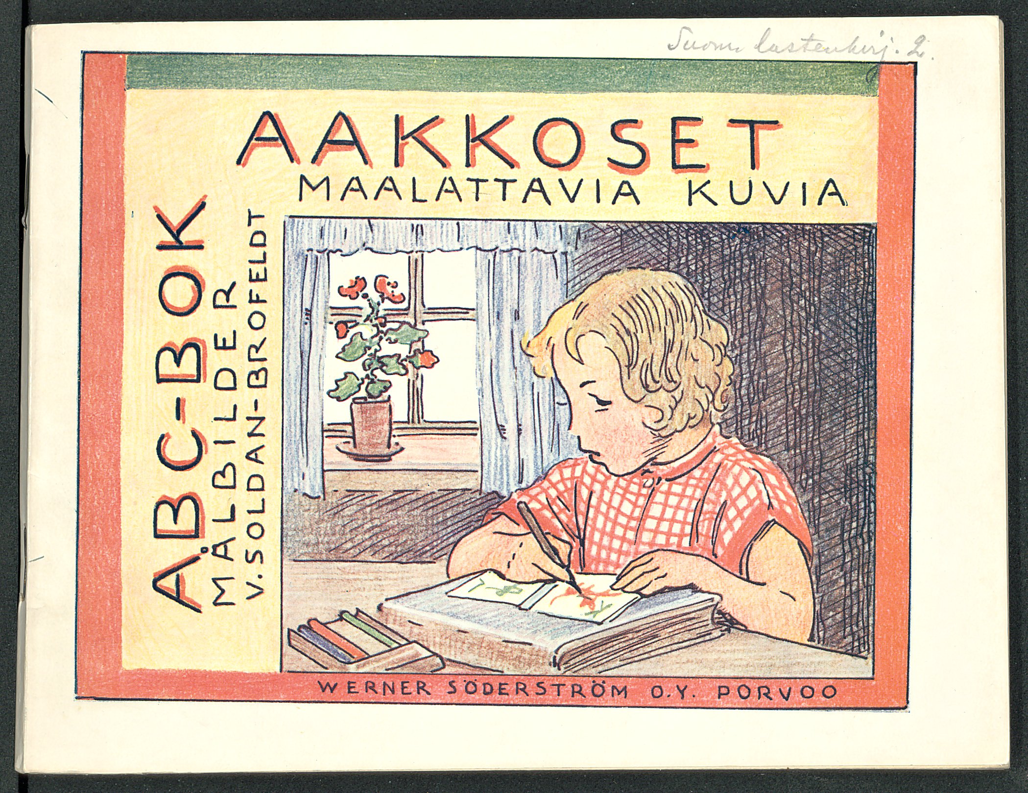 Aakkoset : maalattavia kuvia = ABC-bok : målbilder / V. Soldan-Brofeldt. -  Digitaaliset aineistot - Kansalliskirjasto